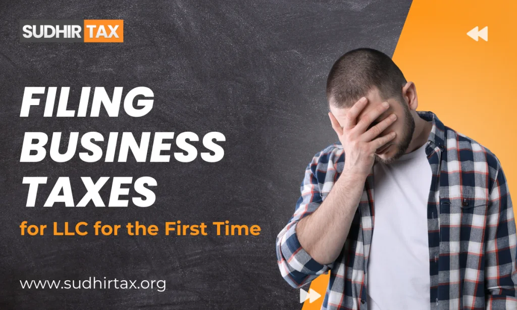 Guide For Filing Business Taxes For LLC For The First Time