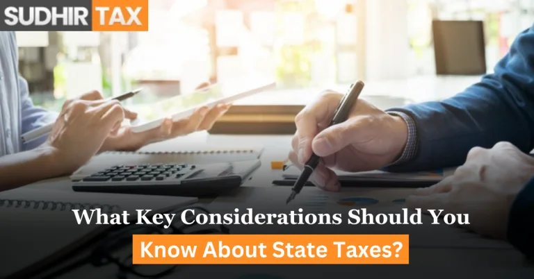 What Key Considerations Should You Know About State Taxes?