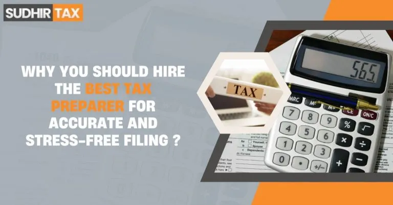 Why You Should Hire the Best Tax Preparer for Accurate and Stress-Free Filing