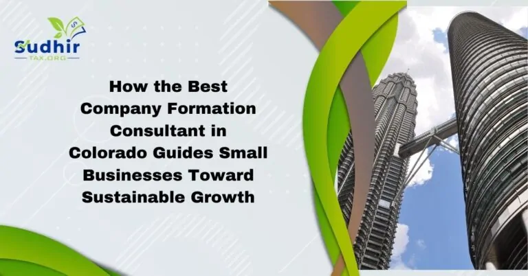 How the Best Company Formation Consultant in Colorado Guides Small Businesses Toward Sustainable Growth